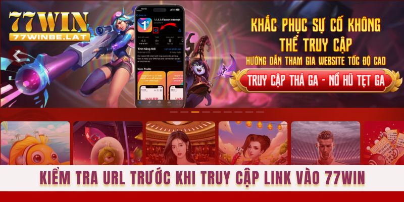 Kiểm tra URL trước khi truy cập link vào 77win