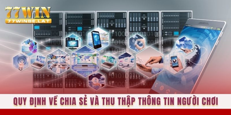 Quy định về chia sẻ và thu thập thông tin người chơi