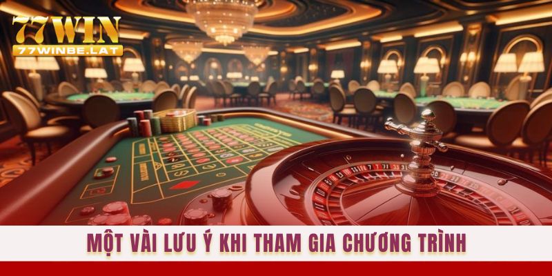 Một vài lưu ý khi tham gia chương trình